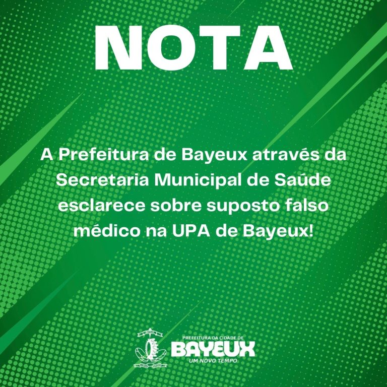 Prefeitura Municipal esclarece sobre suposto falso médico na UPA de Bayeux