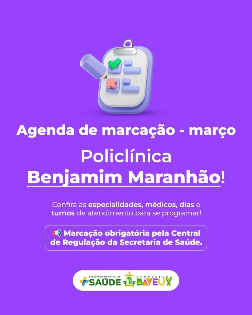 Confira a agenda de marcação de consultados do mês de Março na Policlínica Benjamin Maranhão!