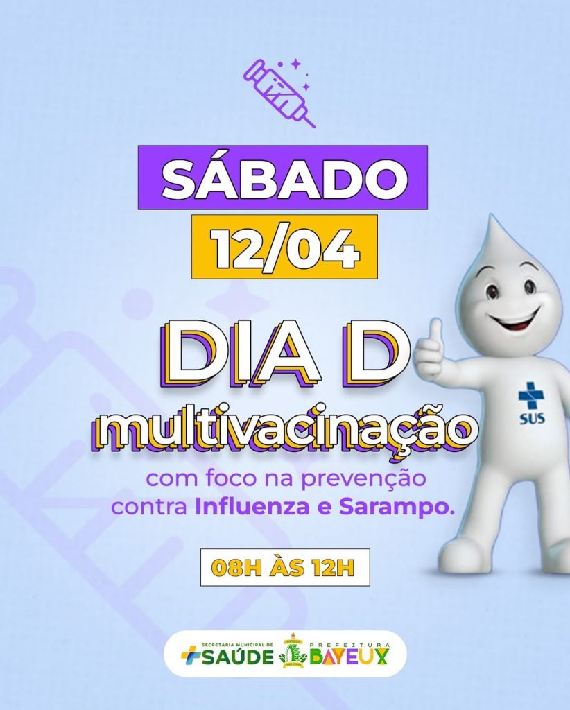 Sábado é Dia D de Multivacinação! Vacinar é proteger quem você ama. 