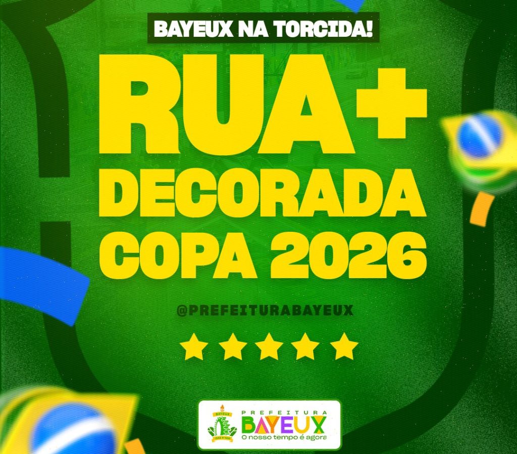 Prefeitura de Bayeux lança concurso “Rua Mais Decorada – Copa 2026” nesta sexta-feira (22); saiba como participar